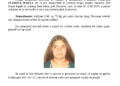 Polițiștii caută o tânără de 24 de ani care a plecat de acasă și nu s-a mai întors. Aceasta este domiciliată în comuna Straja, dar locuiește fără forme legale în comuna Satu Mare