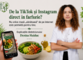 De la TikTok și Instagram direct în farfurie? Nu orice masă ”sănătoasă” de pe internet este potrivită pentru tine. Explicațiile dieteticianului Denisa Haiduc